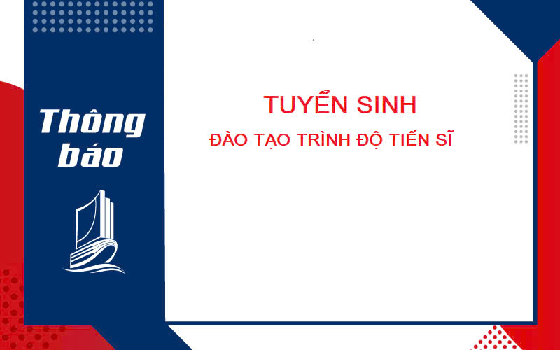 Thông báo về việc tuyển sinh đào tạo trình độ Tiến sĩ năm 2025