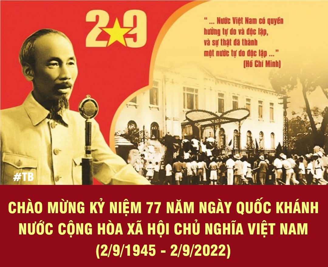 Nhiệt liệt chào mừng kỷ niệm 77 năm Ngày Quốc khánh nước Cộng hòa xã hội chủ nghĩa Việt Nam (2/9/1945 - 2/9/2022)