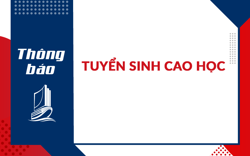 Thông báo về việc tuyển sinh đào tạo trình độ thạc sĩ năm 2025, đợt 1