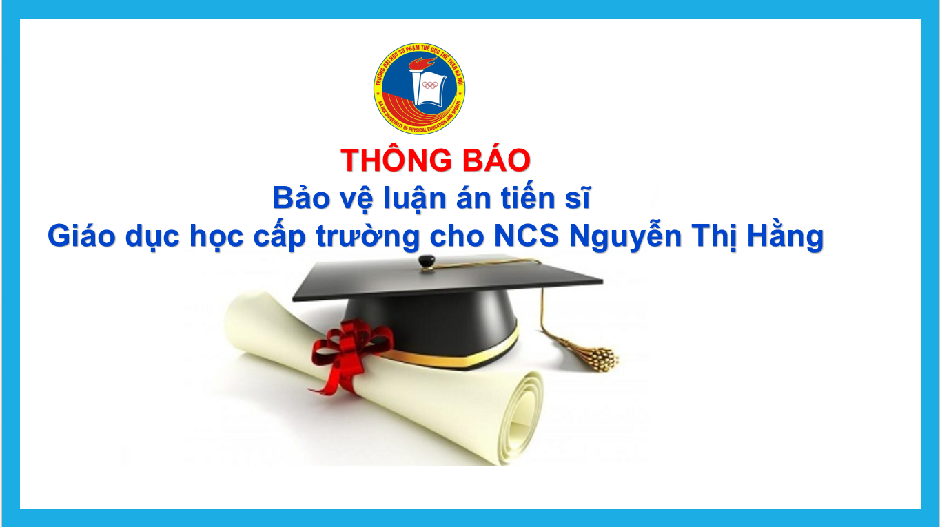 THÔNG BÁO BẢO VỆ LUẬN ÁN TIẾN SĨ CẤP TRƯỜNG