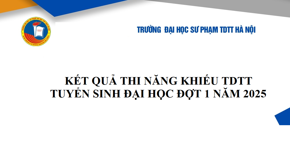 Kết quả thi năng khiếu TDTT tuyển sinh đại học chính quy đợt 1 năm 2025